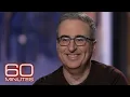 John Oliver The 60 Minutes Interview