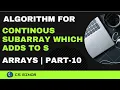 Find Continous Subarray which adds to a given number S Array-Problems Part 10