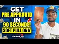 Get Pre Approved For a Capital One Credit Card in 90 Seconds Soft Pull Only