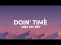Download Lagu Doin’ time - Lana Del Rey (lyrics) (TikTok remix speed up) - Evil, we've come to tell you