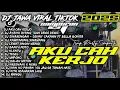 Download Lagu DJ JAWA VIRAL TIKTOK 2025 CAMPURAN | AKU CAH KERJO X AYANG AYANG X SINARENGAN - SOUNDRENALINE HOREG