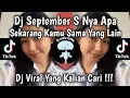 Download Lagu DJ MEJIKUHIBINIU | DC SEPTEMBER S NYA APA | DJ SEKARANG KAMU SAMA YANG LAIN VIRAL TIKTOK TRBARU 2025