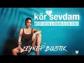 Download Lagu Zeynep Bastık - Kör Sevdam (Musa Erten \u0026 Boran Altun Remix)