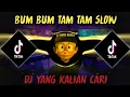 Download Lagu DJ BUM BUM TAM TAM SLOW - DJ TIKTOK TERBARU 2021 - DJ REMIX VIRAL