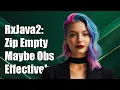 RxJava2 How to Zip Empty Maybe Observables Effectively