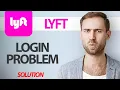 How To Fix Lyft App Login Problem Step By Step
