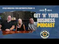 Get N Your Business Podcast Episode 12 Sysco Wholesale Food Distributor