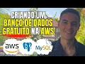 Como CRIAR um BANCO DE DADOS GRATUITO na AWS - MySQL PostgreSQL