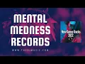 Mental Medness Records | New Dance Tracks 2022