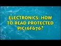 Electronics How to read protected PIC16F676