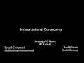 abdulrahman mohammed-Ali Khafaji-improvisational composing-وأمر مالقيت-عبدالرحمن محمد وعلي خفاجي