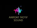Lagu Airport Notif Sound