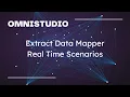 Omnistudio Extract Data Mapper Real time Scenarios Salesforce Omnistudio