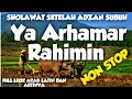 Download Lagu sholawat setelah adzan subuh Ya Arhamar Rahimin full lirik arab latin dan arti tanpa musik non stop