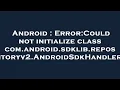 Android Error Could not initialize class com android sdklib repositoryv2 AndroidSdkHandler