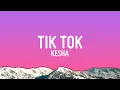 Download Lagu Kesha - TiK ToK (Lyrics)