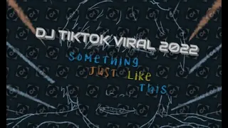 Download DJ - SOMETHING Just Like This (X) Karena Wanita | DJ VIRAL TIKTOK SONG 2022 by DJ Santuy MP3