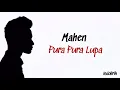 Download Lagu Mahen - Pura Pura Lupa | Lirik Lagu Indonesia