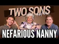 Nefarious Nanny Feat Nanny Faye Chrisley Two Sons And Me Ep 17