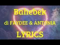Download Lagu FAYDEE \u0026 ANTONIA  - Bahebek (Lyrics)