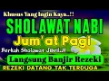 Download Lagu SHOLAWAT JIBRIL PENARIK REZEKI PALING DAHSYAT, Sholawat Nabi Muhammad SAW, SALAWAT PALING MERDU