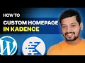 Kadence Theme Tutorial - How to make custom Homepage in gutenberg WordPress