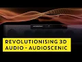 Revolutionising 3D How scenic is Making Immersive Sound Accessible to Everyone