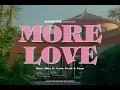 Download Lagu Mizzy Miles - MORE LOVE feat. Carla Prata \u0026 Lhast