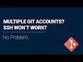 SSH Config for Multiple Git Accounts Working With Git