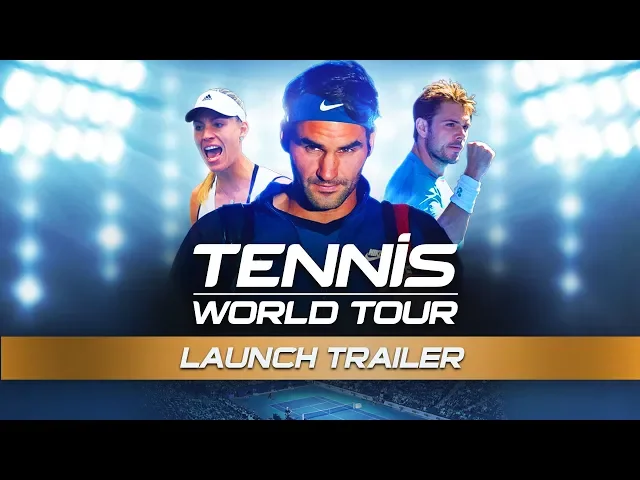 Tennis World Tour - Launch Trailer