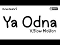 #เพลงแดนซ์ Ya Odna V.Slow Motion Thai Style (โคตรมันส์ในTikTok) | AA REMIX