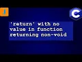 return with no value in function returning non-void