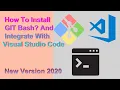 2021 How To Install GIT Bash And Integrate With Visual Studio Code