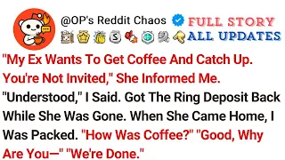 My Ex Wants To Get Coffee And Catch Up You re Not Invited She Informed Me Understood I