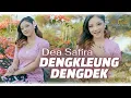 Download Lagu DENGKLEUNG DENGDEK - Dea Safira (Official Music Video)