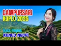 Download Lagu 1 JAM CAMPURSARI KOPLO FULL BASSS GLERR PENAK TENAN KONCO NGOPI LEYEH LEYEH