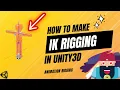 Rigging Characters for Animation in Unity3D A Beginner s Guide to Setting up IK