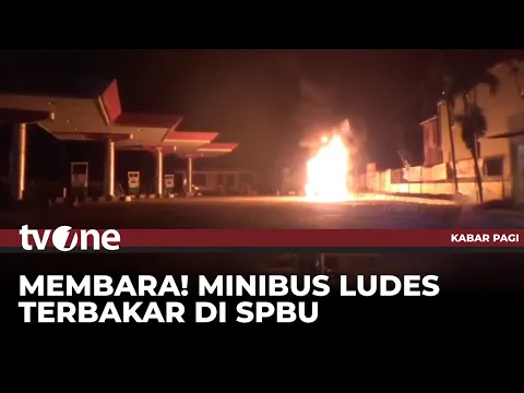 Minibus Meledak & Terbakar di SPBU, Sopir Melarikan Diri