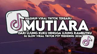 dj mutiara ipank dj dari ujung kuku hingga ujung rambutku viral tiktok fullsong maman fvndy 2026