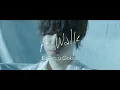 Lagu 梶原岳人 / 『A Walk』(official music video)