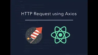 HTTP Requests in React with Axios React tutorial for beginners