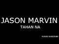 TAHAN NA JASON MARVIN AUDIO HD