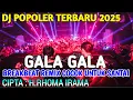 Download Lagu DJ REMIX GALA GALA COCOK BUAT SANTAI FULL BASS 2025