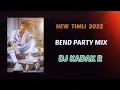 Lagu New Bend Party Mix Timli // Dj kadak R