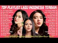 Download Lagu Top Playlist Lagu Indonesia Terbaik 2025 | Lyodra-Mahalini-Tiara-Keisya-Nabila-Rony-Yura-Rosa