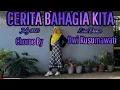 Download Lagu CERITA BAHAGIA KITA// LINE DANCE // CHOREO BY DWI KUSUMAWATI (INA)