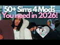 50 MUST-HAVE Sims 4 Mods That Make Gameplay Hit Different in 2026