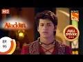 Download Lagu Aladdin - Ep 95 - Full Episode - 26th December, 2018