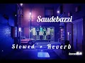 Female version Main Kabhi Bhoolunga Na Tujhe Saudebaazi  [ Lofi Slowed Reverb] sad song