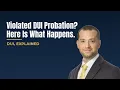 What Happens If You Violate DUI Probation in California